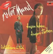 Roter Mund - Augen Leben, Augen Sterben / Weltuntergang Im Park