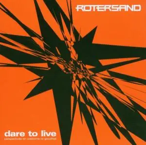 Rotersand - Dare to live-perspectives on