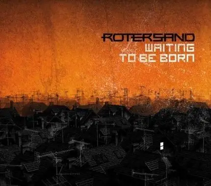 Rotersand - Waiting to Be Born