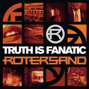 Rotersand - Truth is Fanatic