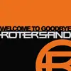 Double LP - Rotersand - Welcome to Goodbye - Gatefold