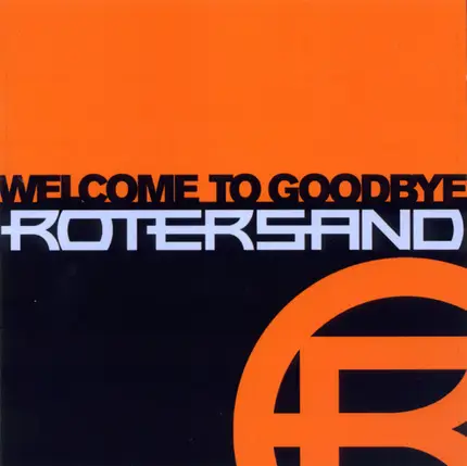 Rotersand - Welcome to Goodbye