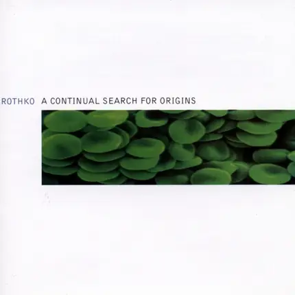 Rothko - A Continual Search for Origins