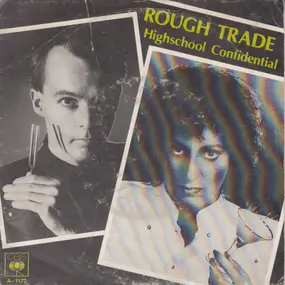 Rough Trade - Highschool Confidential