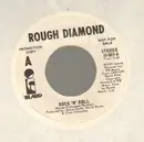 7inch Vinyl Single - Rough Diamond - Rock 'N' Roll - promo