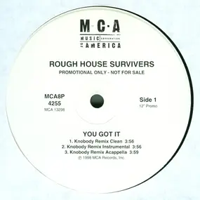 rough house survivers - You Got It