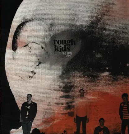 Rough Kids - The State I'm In