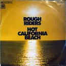 7inch Vinyl Single - Rough Riders - Hot California Beach