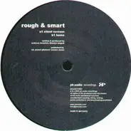 Rough & Smart - Silent Scream / Home