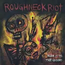 LP - Roughneck Riot - Burn It To The Ground - Ltd Ed, Gold Vinyl