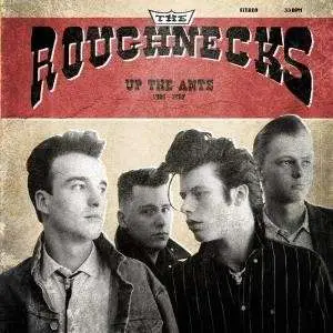 Roughnecks - Up the Ante 1985-1987
