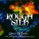 CD - Rough Silk - Circle of Pain