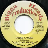 Round Head / Greg Spice - Come A Yard / Gangsta Party