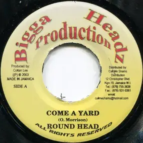 Round Head - Come A Yard / Gangsta Party