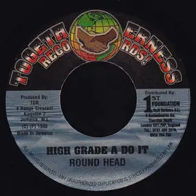 Round Head - High Grade A Do It