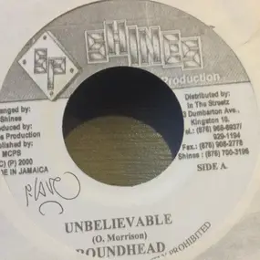 Round Head - Unbelievable