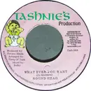 7inch Vinyl Single - Round Head - What Ever You Want