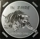 12'' - Round One - In Zaire (Remix)