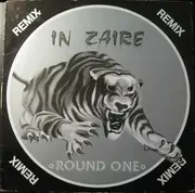 12'' - Round One - In Zaire (Remix)