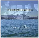 Double CD - Rowan Brothers - Now & Then