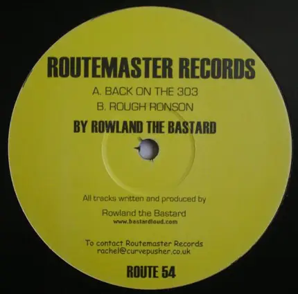 Rowland The Bastard - Back On The 303 / Rough Ronson