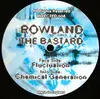 12'' - Rowland The Bastard - Fluctuation / Chemical Generation