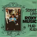 7inch Vinyl Single - Roxy Music - Street Life / Hula-Kula