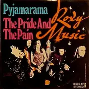 7'' - Roxy Music - Pyjamarama / The Pride And The Pain