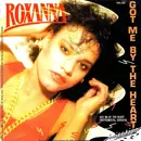 7inch Vinyl Single - Roxanna - Got Me By The Heart