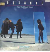 Roxanne - Play That Funky Music