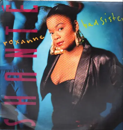 Roxanne Shanté - Bad Sister