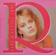 12inch Vinyl Single - Roxanne - Give A Little Love