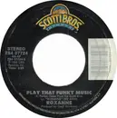 7inch Vinyl Single - Roxanne - Play That Funky Music