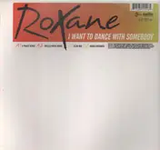 Roxane - I Want To Dance With Somebody