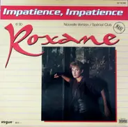 Roxane - Impatience, Impatience