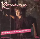7inch Vinyl Single - Roxane - Impatience, Impatience