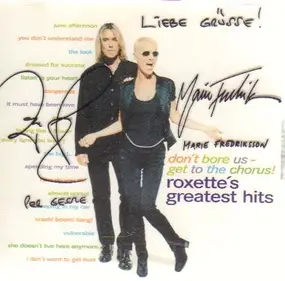 Roxette - Don't Bore Us - Get To The Chorus! (Roxette's Greatest Hits)