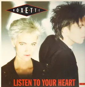 Roxette - Listen To Your Heart