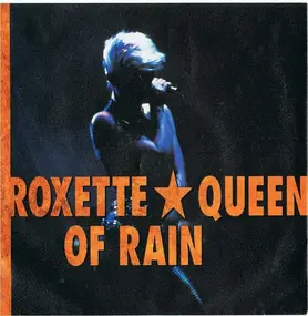 Roxette - Queen Of Rain