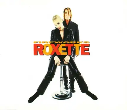 Roxette - Fireworks