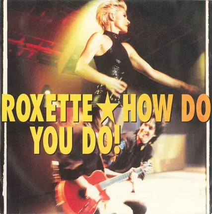 Roxette - How Do You Do!