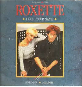 Roxette - I Call Your Name