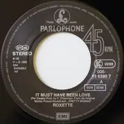 7inch Vinyl Single - Roxette - It Must Have Been Love