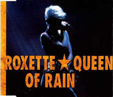 Roxette - Queen Of Rain