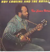 Roy Cousins & The Royals - Ten Years After