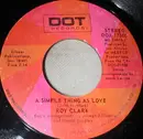 7inch Vinyl Single - Roy Clark - A Simple Thing As Love / I'd Fight The World