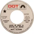 7inch Vinyl Single - Roy Clark - Love Is Just A State Of Mind - Monarch Pressing