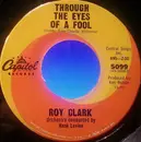 7inch Vinyl Single - Roy Clark - Through The Eyes Of A Fool
