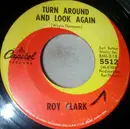 7inch Vinyl Single - Roy Clark - Turn Around And Look Again