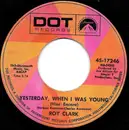 7inch Vinyl Single - Roy Clark - Yesterday, When I Was Young (Hier Encore)